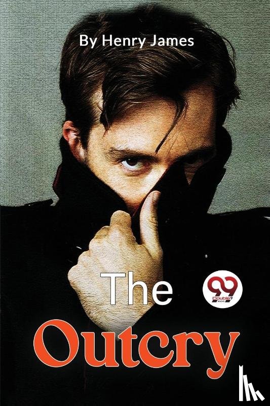 James, Henry - The Outcry