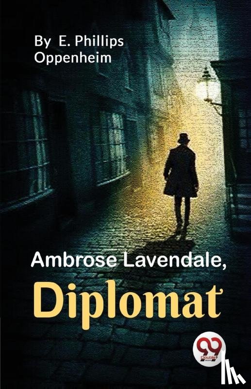 Oppenheim, E. Phillips - Ambrose Lavendale,Diplomat