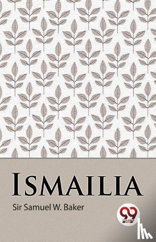 W.Baker, Samuel - Ismailia