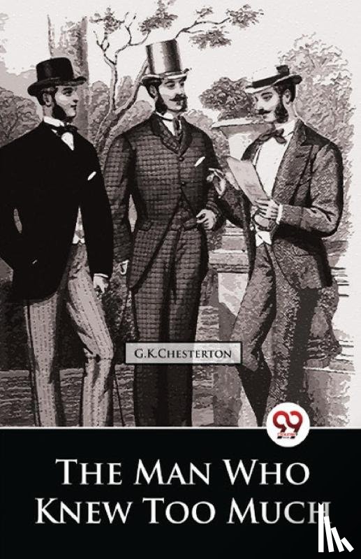 Chesterton, G. K. - The Man Who Knew Too Much