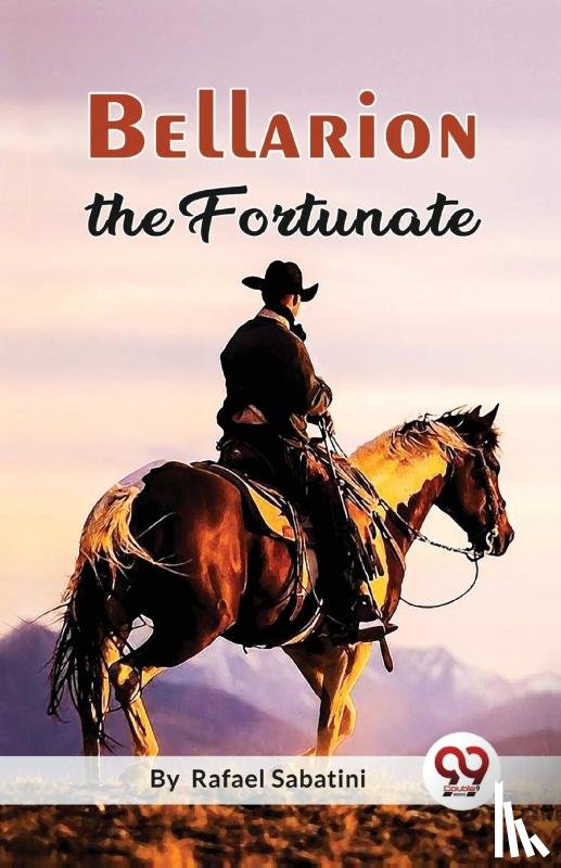 Sabatini, Rafael - Bellarion the Fortunate a Romance
