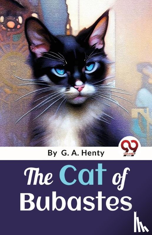 Henty, G.A. - The Cat of Bubastes