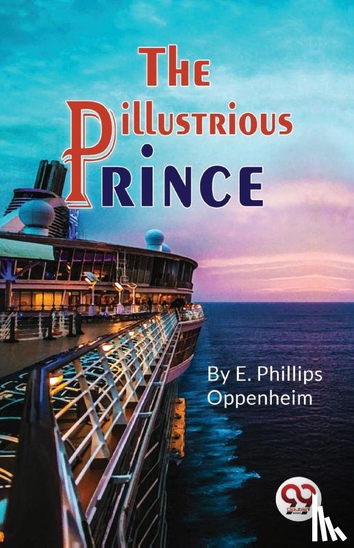 Oppenheim, E. Phillips - The Illustrious Prince