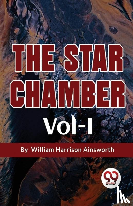 Ainsworth, William Harrison - The Star Chamber