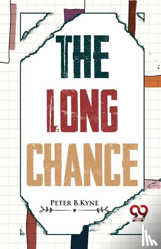 B.Kyne, Peter - The Long Chance