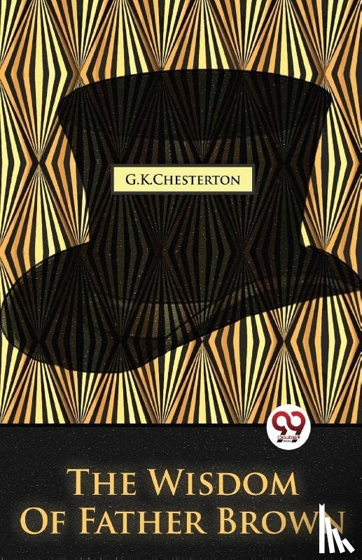 Chesterton, G.K. - The Wisdom Of Father Brown