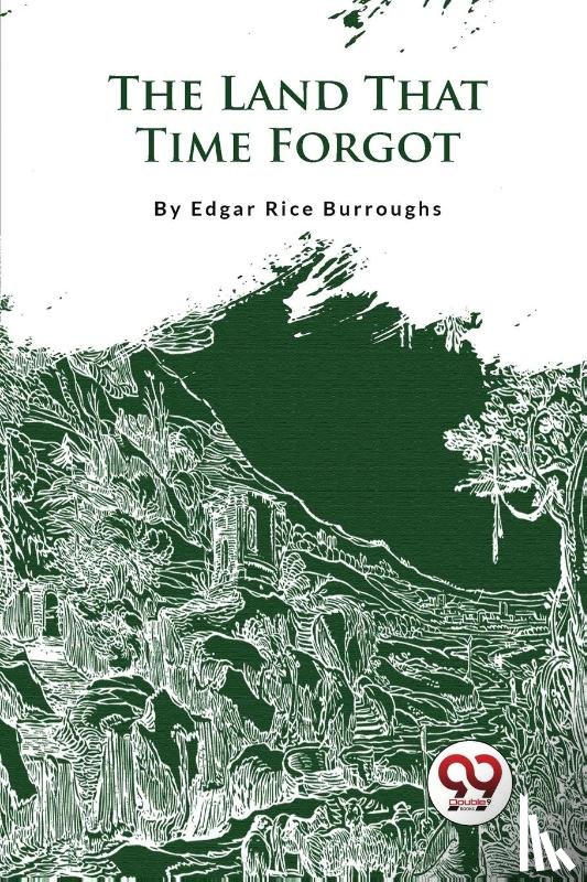 Burroughs, Edgar Rice - The Land That Time Forgot