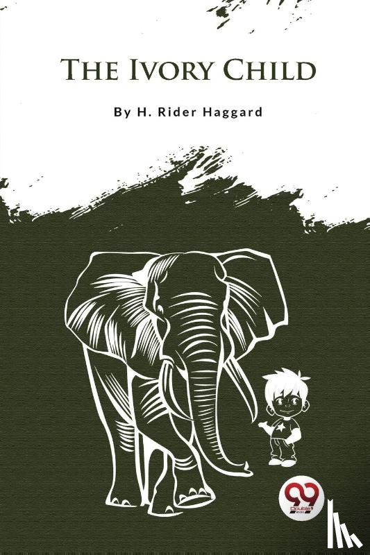 Haggard, H. Rider - The Ivory Child