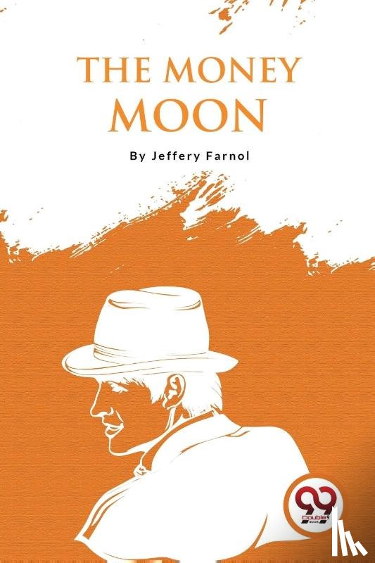 Farnol, Jeffery - The Money Moon