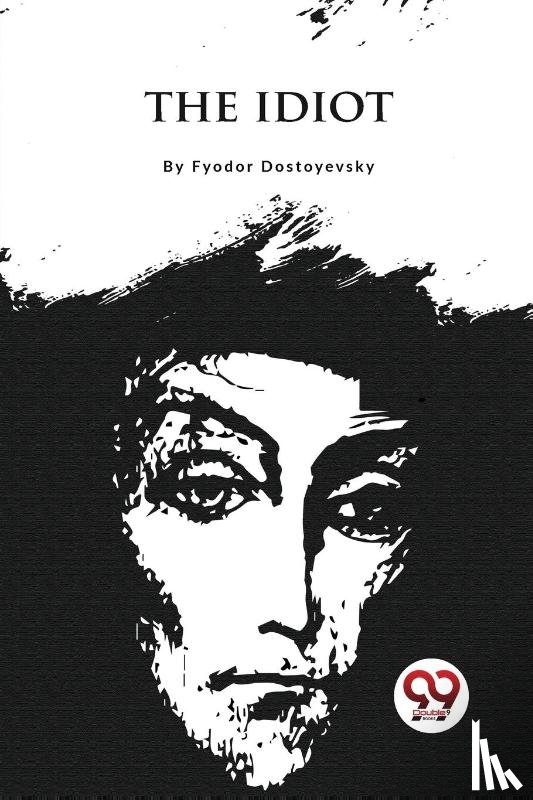 Dostoyevsky, Fyodor - The Idiot