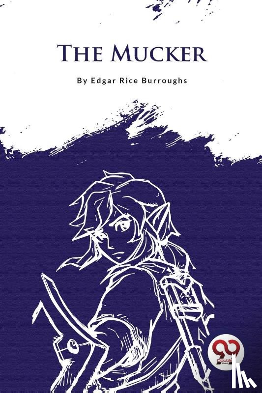 Burroughs, Edgar Rice - The Mucker