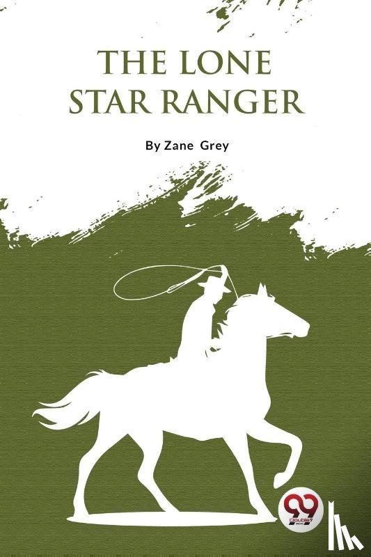 Grey, Zane - The Lone Star Ranger