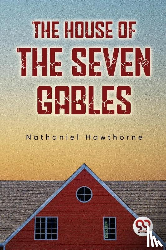 Hawthorne, Nathaniel - The House of the Seven Gables