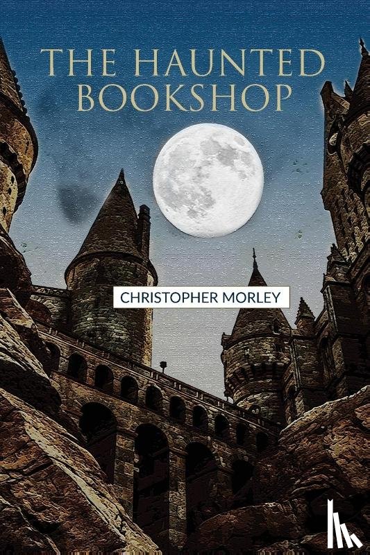 Morley, Christopher - The Haunted Bookshop