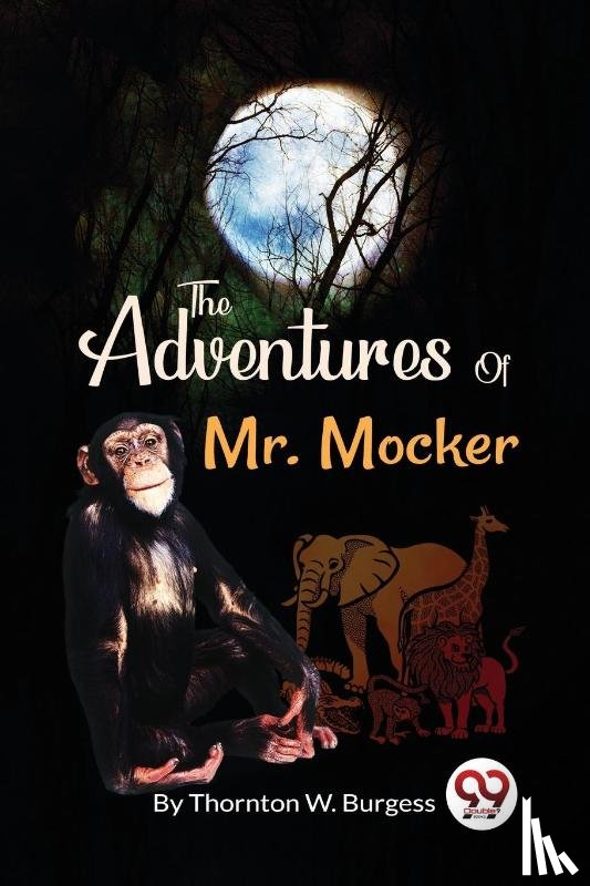 Burgess, Thornton W. - The Adventures of Mr. Mocker
