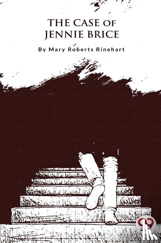 Rinehart, Mary Roberts - The Case of Jennie Brice