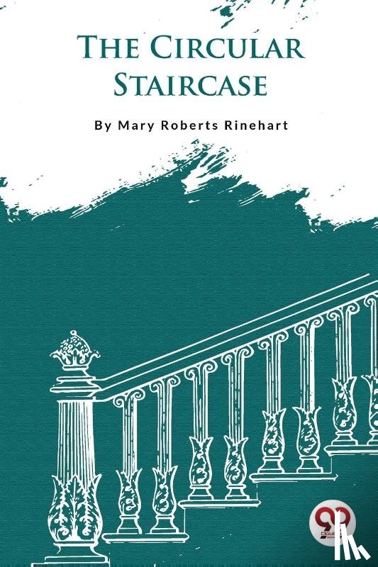 Rinehart, Mary Roberts - The Circular Staircase