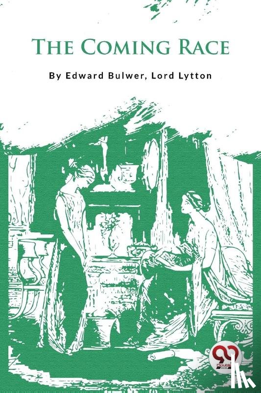 Bulwer, Edward - The Coming Race