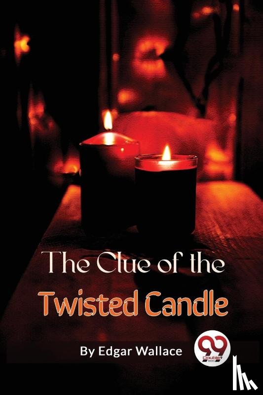 Wallace, Edgar - The Clue of the Twisted Candle
