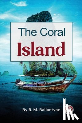 Ballantyne, R. M. - The Coral Island