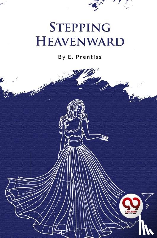 Prentiss, E. - Stepping Heavenward