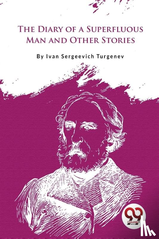 Turgenev, Ivan Sergeevich - The Diary of a Superfluous Man and Other Stories