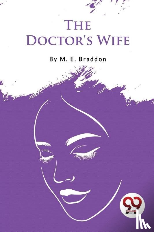 M.E.Braddon - The Doctor's Wife