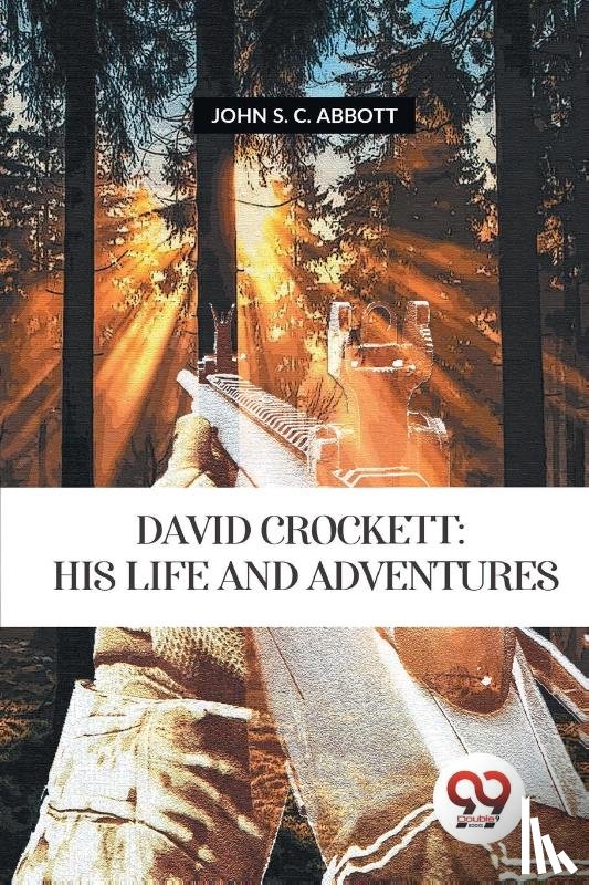 Abbott, John S. C. - David Crockett