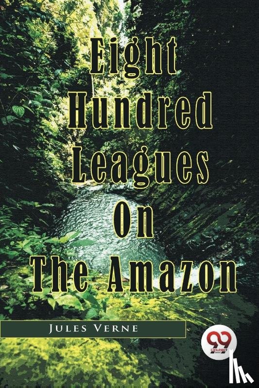 Verne, Jules - Eight Hundred Leagues on the Amazon