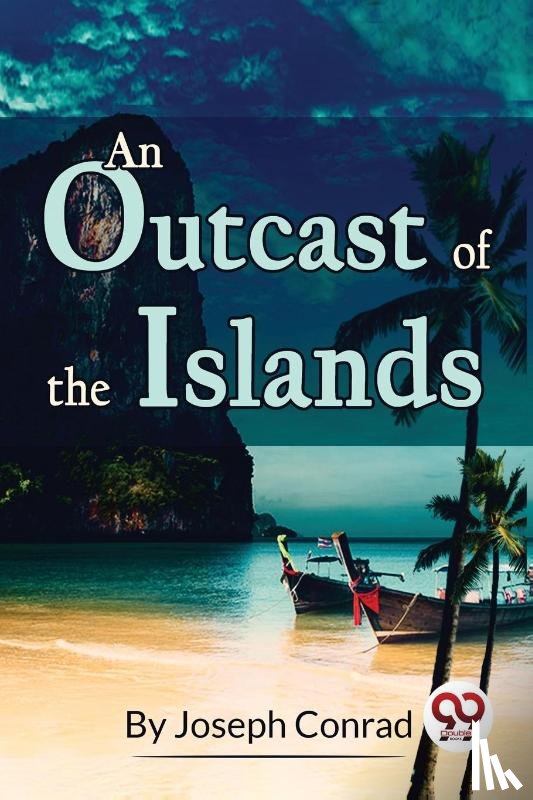 Conrad, Joseph - An Outcast of the Islands