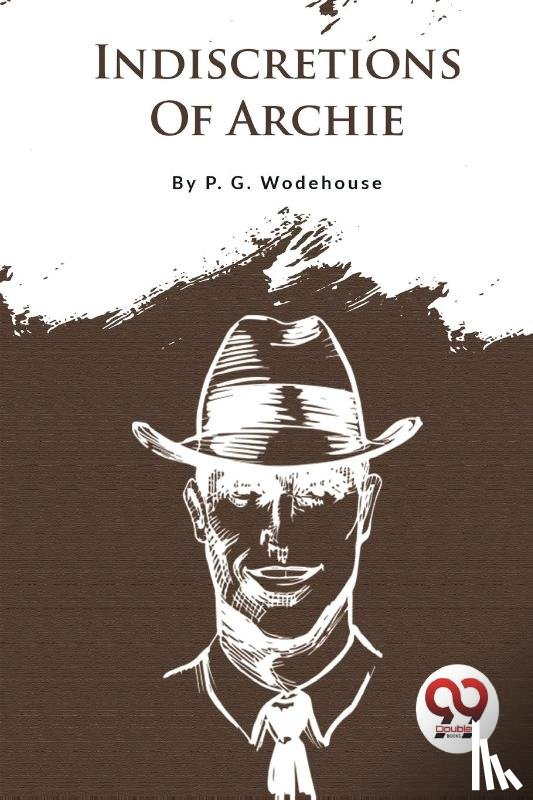 Wodehouse, P.G. - Indiscretions of Archie