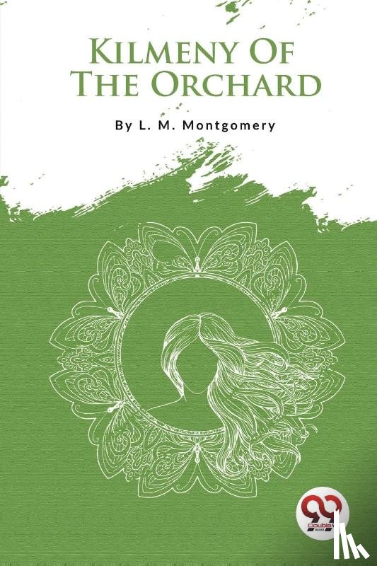 Montgomery, L. M. - Kilmeny of the Orchard