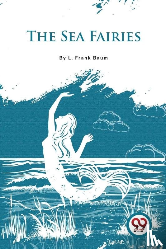 Baum, L. Frank - The Sea Fairies
