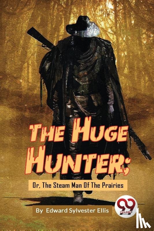 Ellis, Edward Sylvester - The Huge Hunter