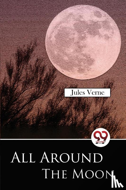 Verne, Jules - All Around the Moon