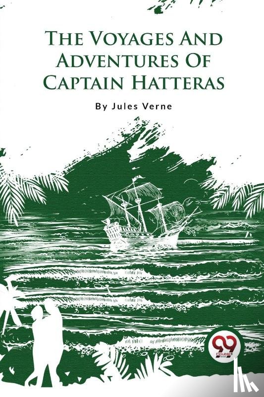 Verne, Jules - The Voyages and Adventures of Captain Hatteras