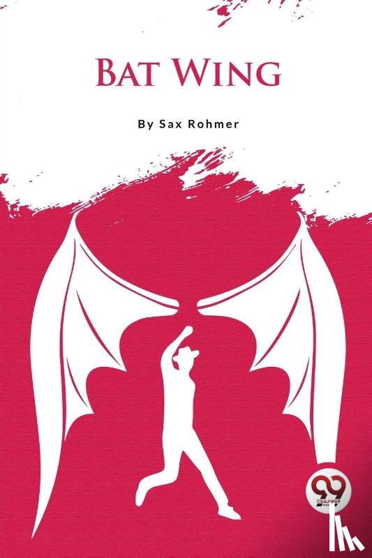 Rohmer, Sax - Bat Wing