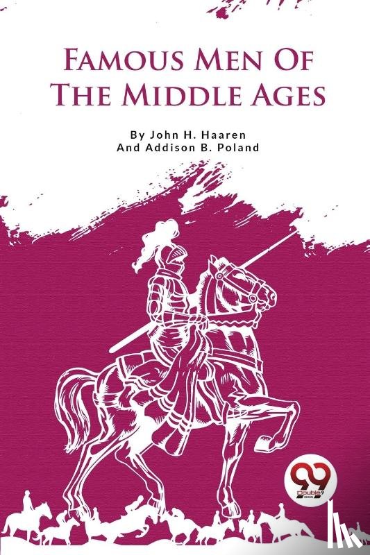 Haaren, John H., Poland, Addison B. - Famous Men of the Middle Ages