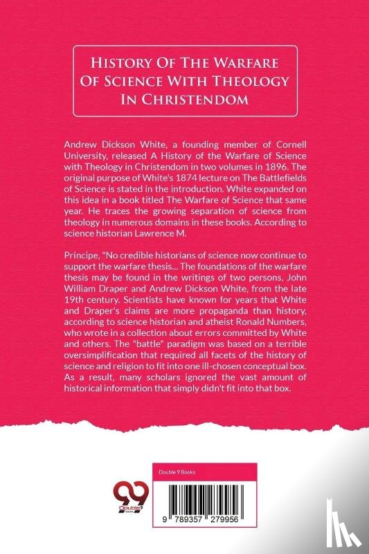 White, Andrew Dickson - A History of the Warfare of Science with Theology in Christendom