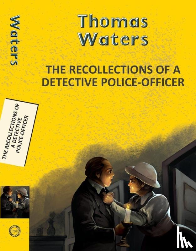 Waters, Thomas - Recollections of a Detective Police-Officer