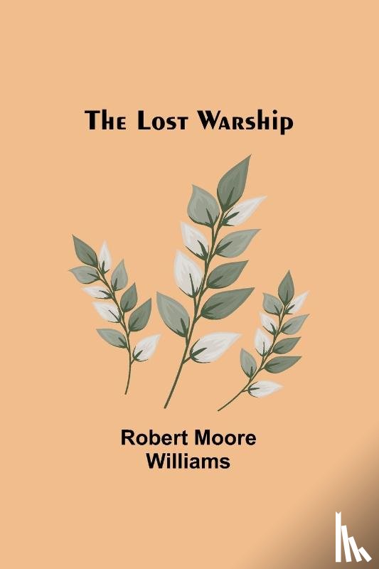 Williams, Robert Moore - The Lost Warship