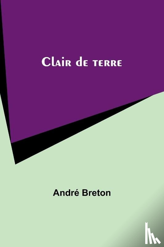 Breton, André - Clair de terre