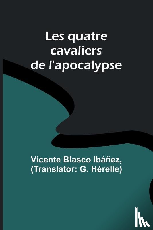 Ibáñez, Vicente Blasco - Les quatre cavaliers de l'apocalypse