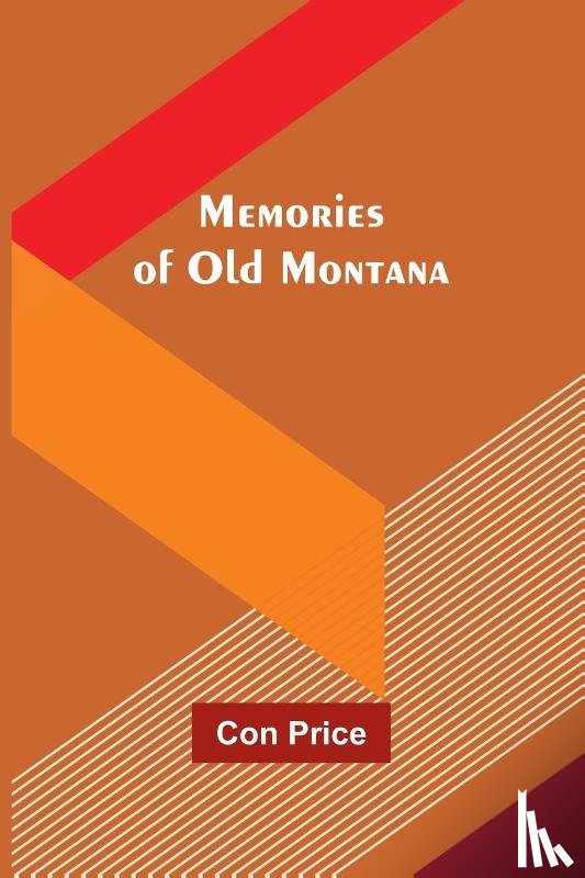 Price, Con - Memories of Old Montana