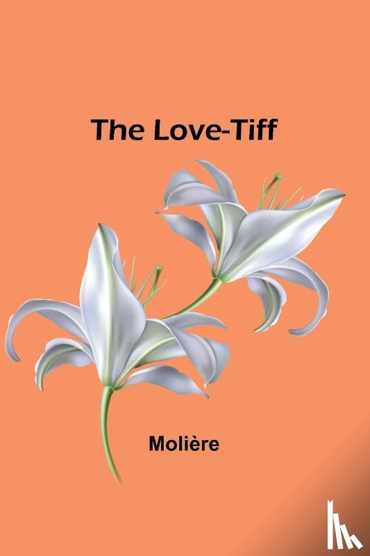 Molière - The Love-Tiff