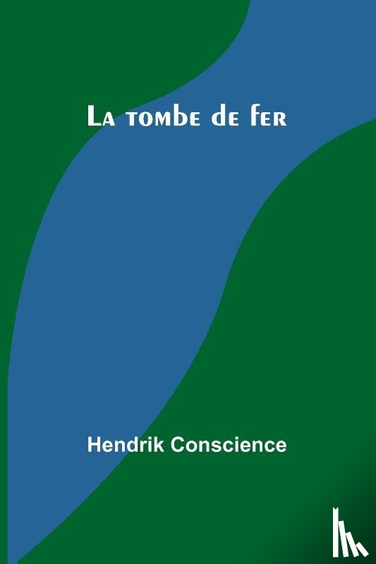 Conscience, Hendrik - La tombe de fer