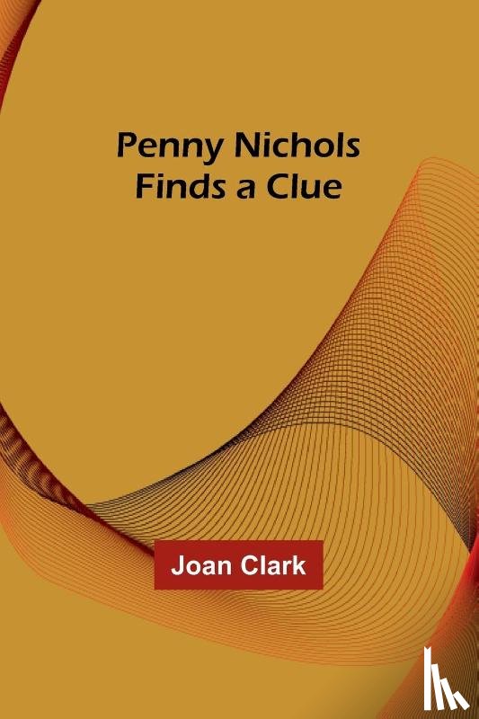 Clark, Joan - Penny Nichols Finds a Clue