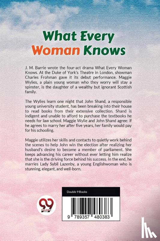 Barrie, J. M. - What Every Woman Knows