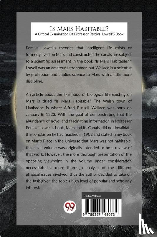 Wallace, Alfred Russel - Is Mars Habitable? a Critical Examination of Professor Percival Lowell's Book