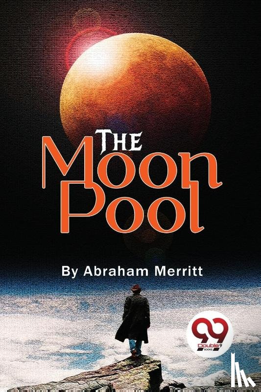 Merritt, Abraham - The Moon Pool